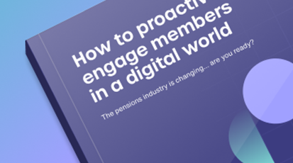 Proactively engage members in a digital world