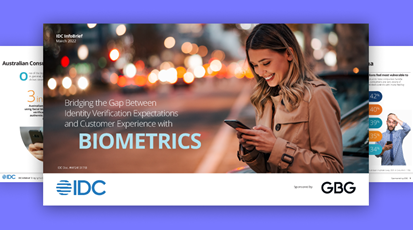 IDC Infographic: Bridging the Gap Between Identity Verification Expectations and Customer Experience with Biometrics