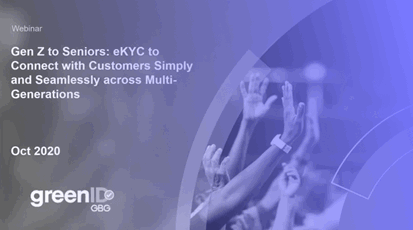 Gen Z to Seniors: eKYC to Connect with Customers Simply and Seamlessly across Multi-Generations